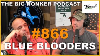 The Big Honker Podcast Episode 866 Blue Blooders [upl. by Breed]