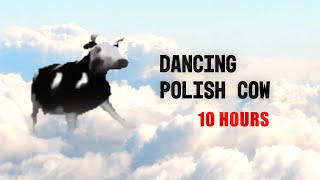 Dancing Polish Cow 10 Hours [upl. by Friedrich]