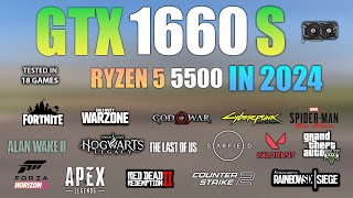 GTX 1660 Super  Ryzen 5 5500 Test in 18 Games in 2024 [upl. by Eizzil59]