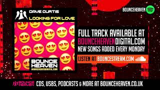 Dave Curtis  Looking For Love  Bounce Heaven Digital [upl. by Nyar]