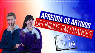 Aprenda os artigos definidos em francês com a Escola Voilà Le La L’ Les [upl. by Selma]