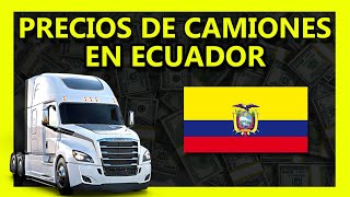 💲 Cuanto cuesta un Camión Usado en Ecuador 2022 Precios de Camiones en Venta Usados [upl. by Ardena]