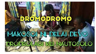 Dromodromo Sigidrigi  Makosoi Ni Delai Devo and Drodrolagi Kei Nautosolo [upl. by Hearsh]