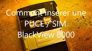 Blackview 8000  Comment insérer votre puce  SIM [upl. by Napier846]