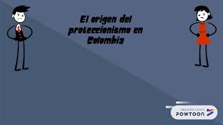 PROTECCIONISMO Y LIBRE CAMBIO EN COLOMBIA [upl. by Yttig]