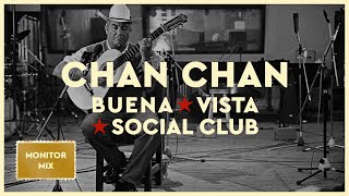 Buena Vista Social Club  Chan Chan Monitor Mix Official Audio [upl. by Leopoldine]