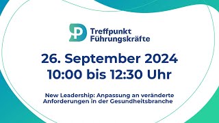 Treffpunkt Führungskräfte  26 September 2024  Jetzt anmelden [upl. by Tiffanle]