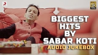 Biggest Hits By Sabar Koti  Audio Jukebox [upl. by Akiemehs984]