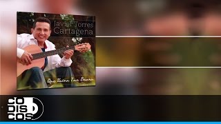 Javier Torres Cartagena  Para Siempre Bachata Que Vaina Tan Buena [upl. by Frear]