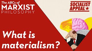 What is materialism  The ABCs of Marxist Philosophy Part 1 [upl. by Aiclid]