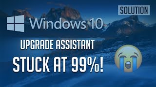 How to Fix Windows 10 Upgrade Assistant Stuck at 99 2 Solutions [upl. by Otxilac]