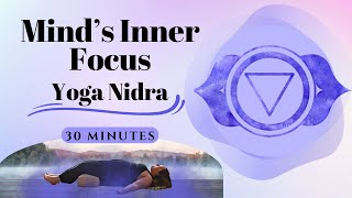 Yoga Nidra for Minds Eye Inner Focus [upl. by Aneerehs368]