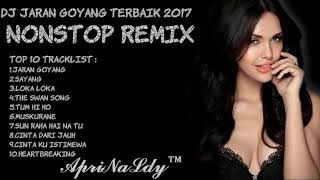 DJ JARAN GOYANG DUGEM PALING ENAK TERBAIK 2018  ApriNaLdy™ [upl. by Gnouv]