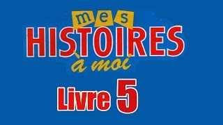 Livre audio  Mes histoires à moi  Livre 5 [upl. by Eiznekcam688]