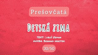 30  50 Detská zima – Prešovčatá [upl. by Airamasor]