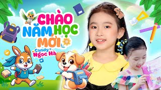 Nhạc Thiếu Nhi Vui Nhộn CHÀO NĂM HỌC MỚI  Đi Học  Bé Candy Ngọc Hà [upl. by Aniluap]