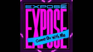 Exposé  Come Go With Me Extended Mix Remastered [upl. by Artkele]