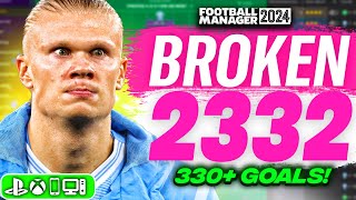 GAMEBREAKING FM24 Tactic 330 Goals57 Goals  Best FM24 Tactics [upl. by Nerta284]