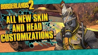 Borderlands 2  All 18 New Skin Head And Vehicle Customizations [upl. by Analli]