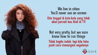 Team  Lorde Lirik Lagu Terjemahan  TikTok We live in cities youll never see on screen [upl. by Gatian]