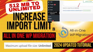 Increase ALL IN ONE WP MIGRATION Import Limit 512 MB to Unlimited in 2024Updated Method [upl. by Eatnoid219]