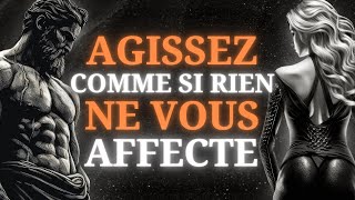 AGISSEZ COMME SI RIEN NE VOUS AFFECTE  Cest très puissant  Épictète stoïcisme [upl. by Afra]