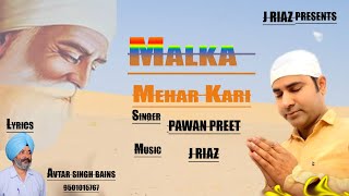 MALKA MEHAR KARI  PAWAN PREET  J RIAZ  LATEST PUNJABI SONG 2024 [upl. by Herzberg]