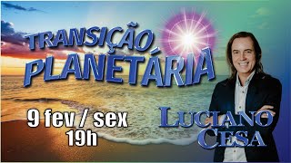 9 fev TRANS PLANETÁRIA LUCIANO CESA Compartilhe [upl. by Donnie]