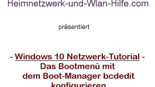 Das Windows 10 Bootmenü mit dem Bootmanager bcdedit konfigurieren [upl. by Haisi]