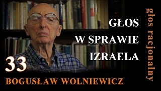 Bogusław Wolniewicz 33 GŁOS W SPRAWIE IZRAELA [upl. by Papp]