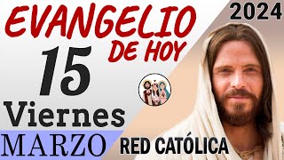 Evangelio de Hoy Viernes 15 de Marzo de 2024  REFLEXIÓN  Red Catolica [upl. by Ettennej]