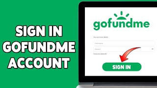 How To Sign In GoFundMe Account 2024  Guide To Login To Access GoFundMe Dashboard [upl. by Chapell347]