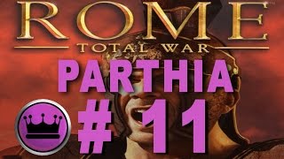 Rome Total War Parthia Campaign Part 11 [upl. by Melitta]