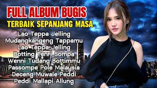 KUMPULAN LAGU BUGIS VIRAL  Lao Teppa Jelling  Album Terhitz 2023 [upl. by Nani]