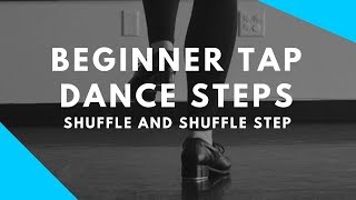 Beginner Tap Dance Steps  SHUFFLE AND SHUFFLE STEP [upl. by Ellenor]