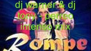 dj warner amp dj tony  perreo intenso mix [upl. by Aletsirc888]