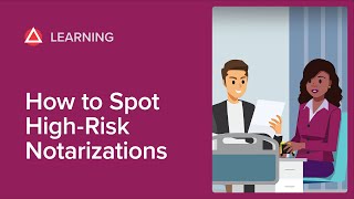 How to Spot HighRisk Notarizations [upl. by Feetal]