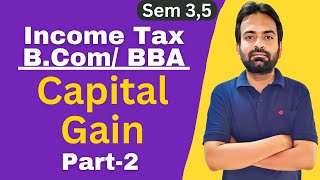 Capital Gain Part2  Income Tax 202223 [upl. by Aikkan]