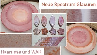 Neue Glasuren von Spectrum Testteile Haarrisse und WAK [upl. by Ahsekel]