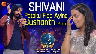 Shivani Atu Nuvve Performance Promo  SA RE GA MA PA  The SINGING SUPERSTAR  17 July Sun 9PM [upl. by Hans]