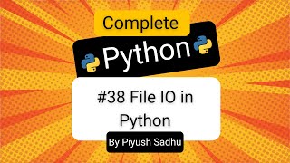 File IO in Python  Python Tutorial  Day 38 [upl. by Ressay980]