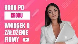 Jak założyć firmę przez internet Krok po kroku przechodzę przez wniosek na biznesgovpl [upl. by Grondin]