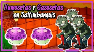 Gasosetas y Humosetas en el Tejado  Saltimbanquis  Plantas contra Zombis [upl. by Nesahc]