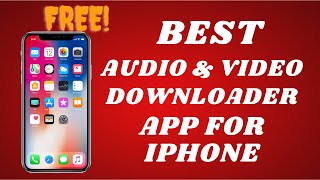 Best free audio and video downloader for iphone [upl. by Ettolrahc]