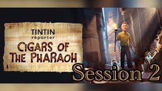 Tintin Reporter Cigars of the Pharaoh  Session 2  Interlude [upl. by Ssitnerp]