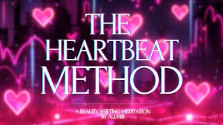 THE HEARTBEAT METHOD  Reality Shifting Guided Meditation  Heartbeat Theta Waves amp Whispers [upl. by Philpot]