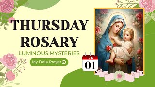 TODAY HOLY ROSARY LUMINOUS MYSTERIES ROSARY THURSDAY🌹FEBRUARY 01 2024 🌹 PRAYER FOR HEALING 2024 [upl. by Anrak]