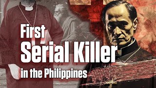 Sino ang Kaunaunahang Serial Killer sa Pilipinas  The First Serial Killer in Philippine History [upl. by Aicertap]