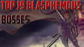 Top 19 Blasphemous Bosses Ranked Worst To Best [upl. by Ileane]