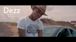 Dezz  Wak Bo Kaya Bon prod by Dezz Visual by Yuron Production [upl. by Gerda376]